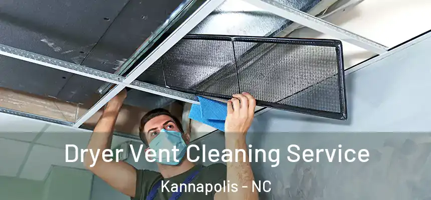 Dryer Vent Cleaning Service Kannapolis - NC