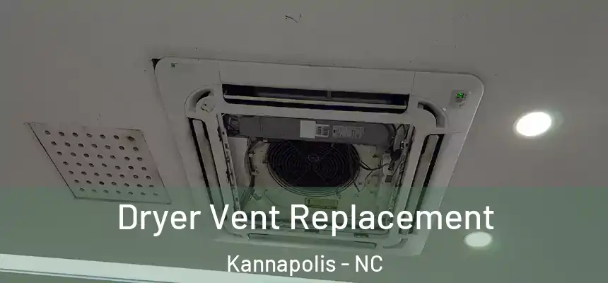 Dryer Vent Replacement Kannapolis - NC