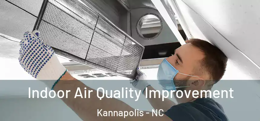 Indoor Air Quality Improvement Kannapolis - NC