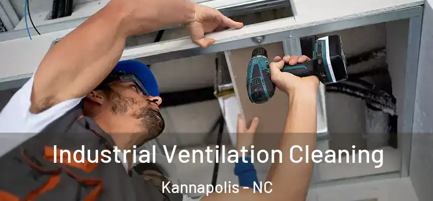 Industrial Ventilation Cleaning Kannapolis - NC