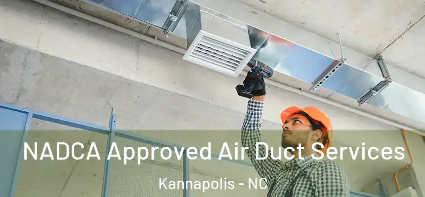 NADCA Approved Air Duct Services Kannapolis - NC
