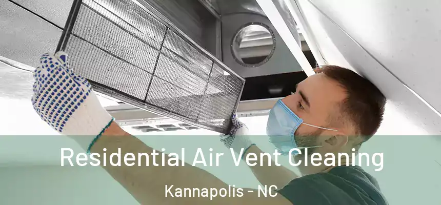 Residential Air Vent Cleaning Kannapolis - NC
